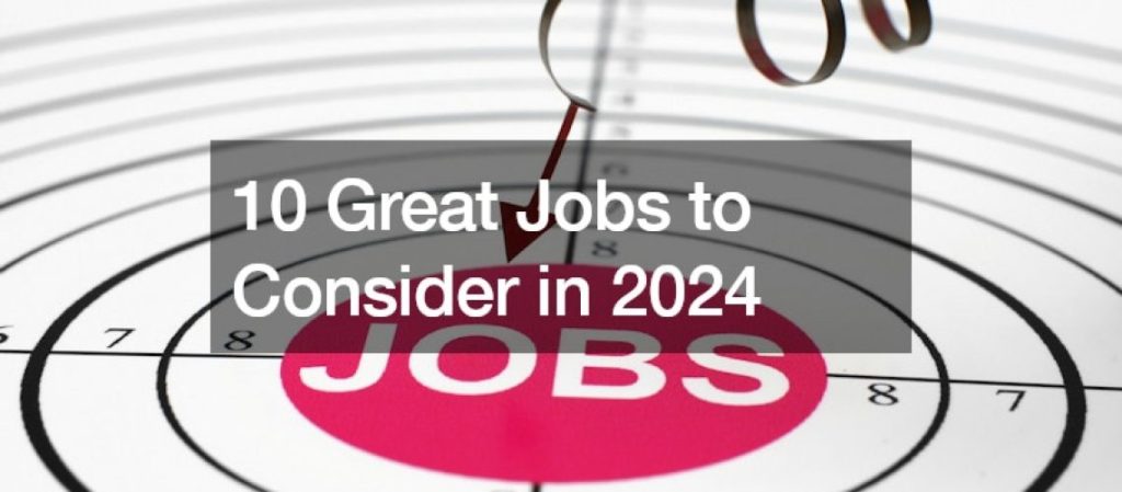 10 Great Jobs to Consider in 2024 – Kingslynn